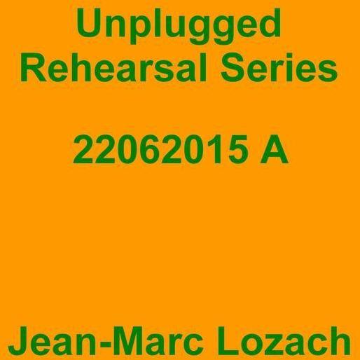 Unplugged Rehearsal Series 22062015 A