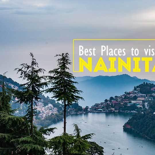 Best Places that you can visit in Nainital, Nainital Tour Package