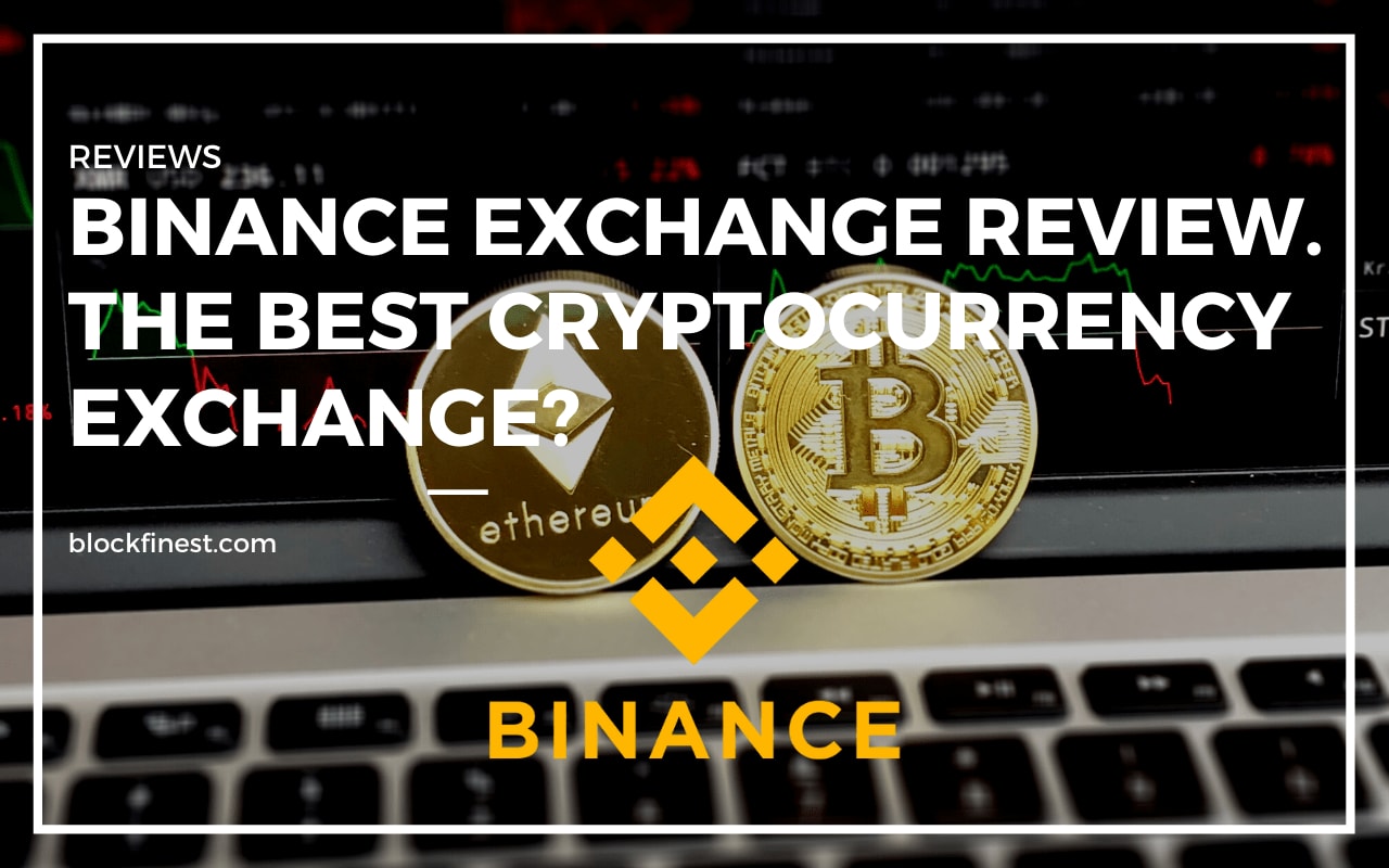 Binance Review In 2020: The Best Cryptocurrency Exchange?