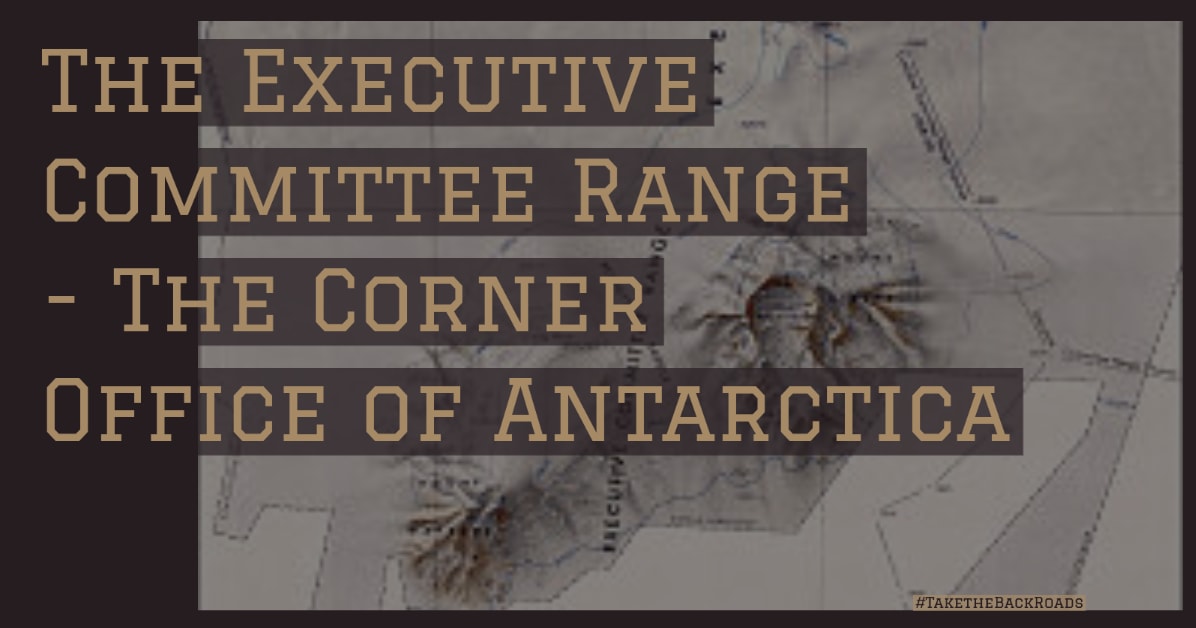 The Executive Committee Range - The Corner Office of Antarctica
