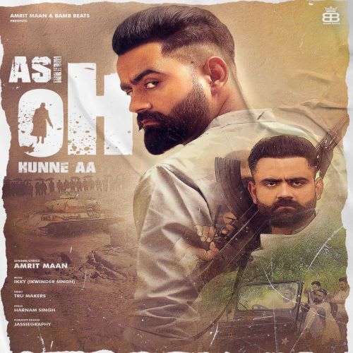 Download Asi Oh Hunne Aa Mp3 Song By Amrit Maan