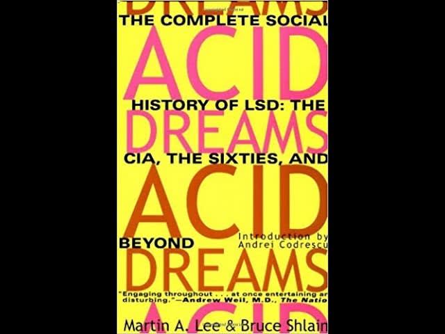 The CIA & LSD: Acid Dreams - Martin A. Lee