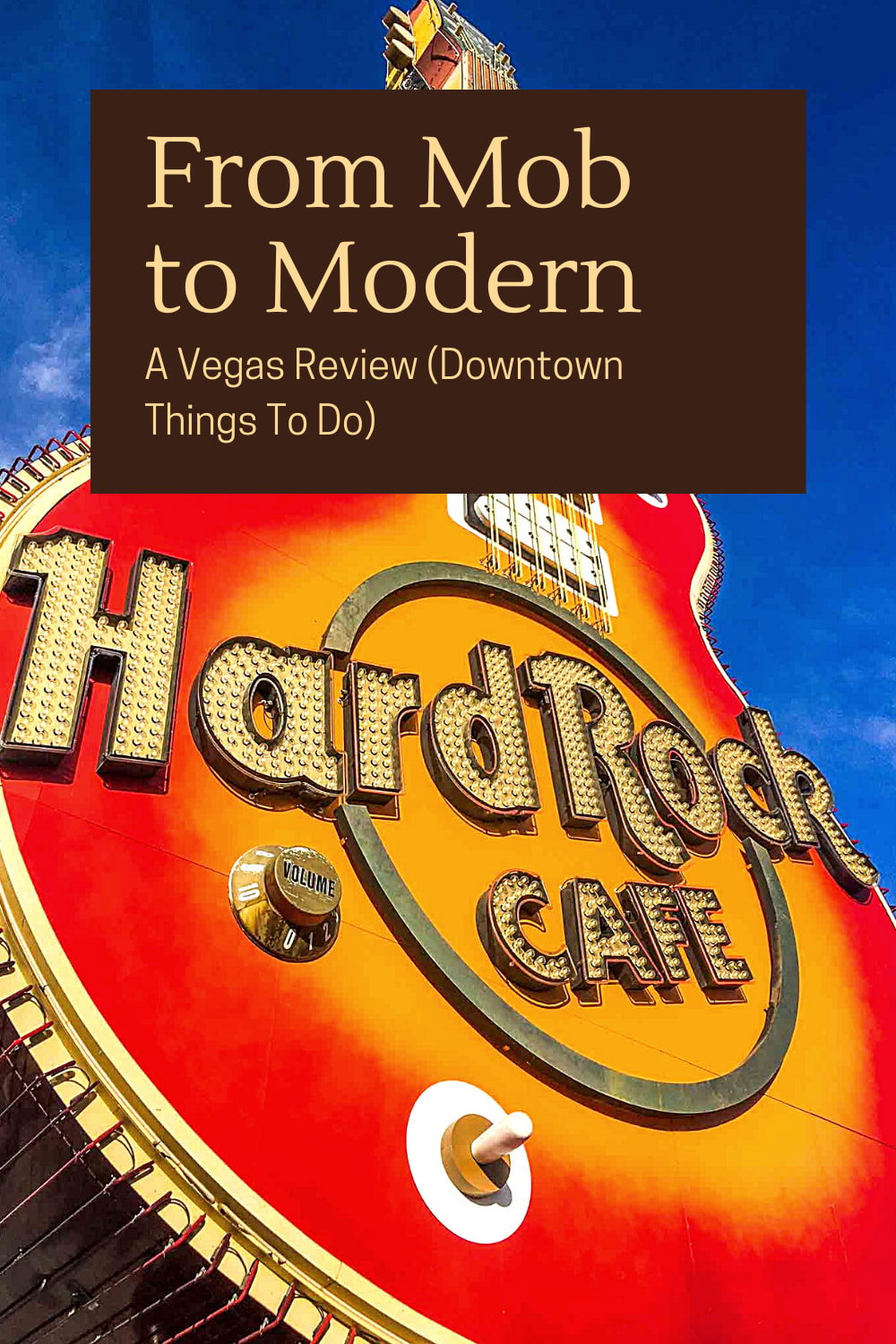 From Mob to Modern: A Vegas Review (Downtown)
