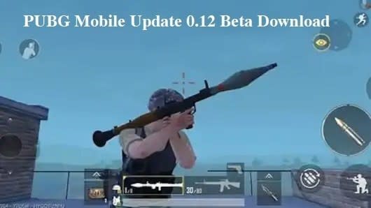 PUBG Mobile New Update V 0.12 Beta With New Zombies, Bazooka/Rocket Launcher and Pigeon