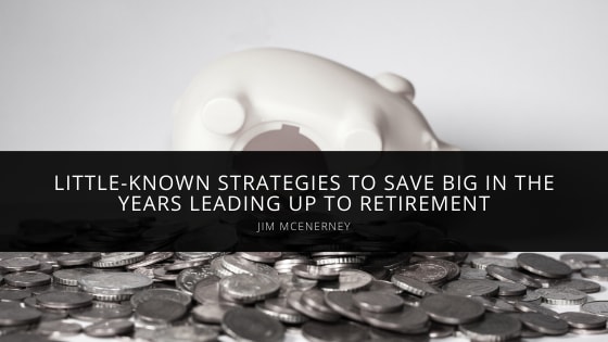 Jim McEnerney Provides Strategies To Save Big Leading Up to Retirement