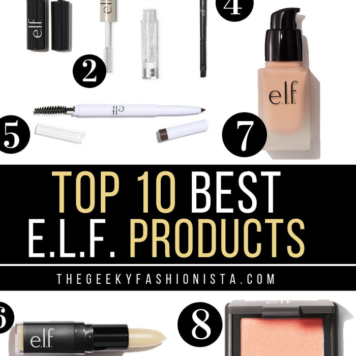 Top 10 Best E.L.F. Products - The Geeky Fashionista
