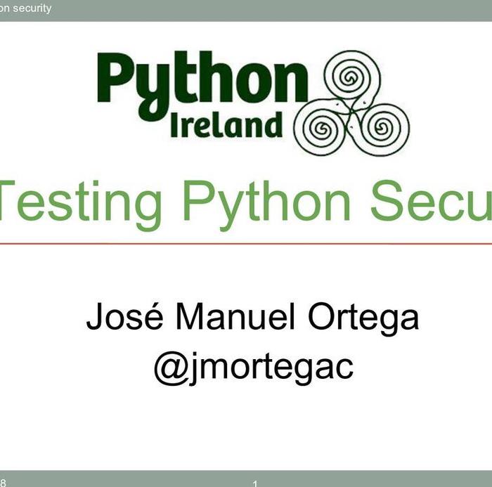 Testing Python security PyCon IE