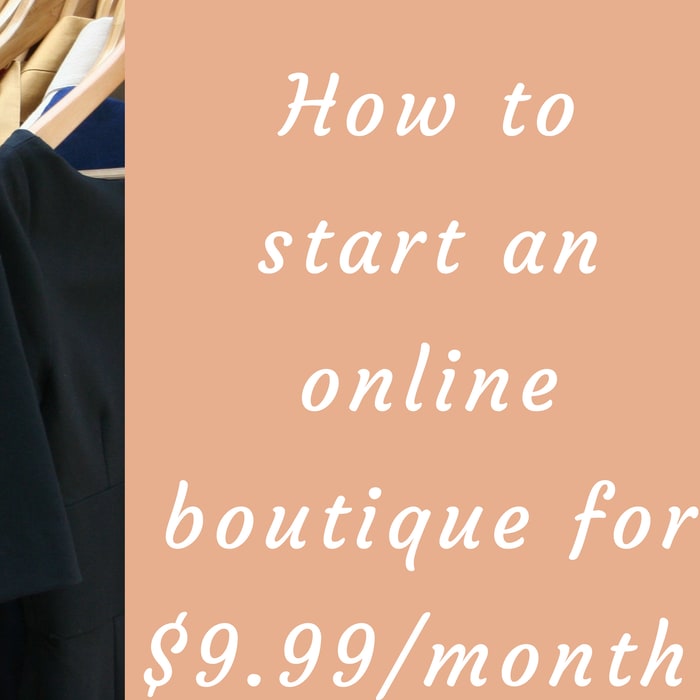Create an Online Boutique for less than $10 a month