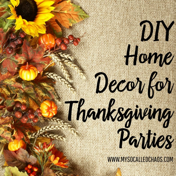 DIY Home Decor for Thanksgiving Parties