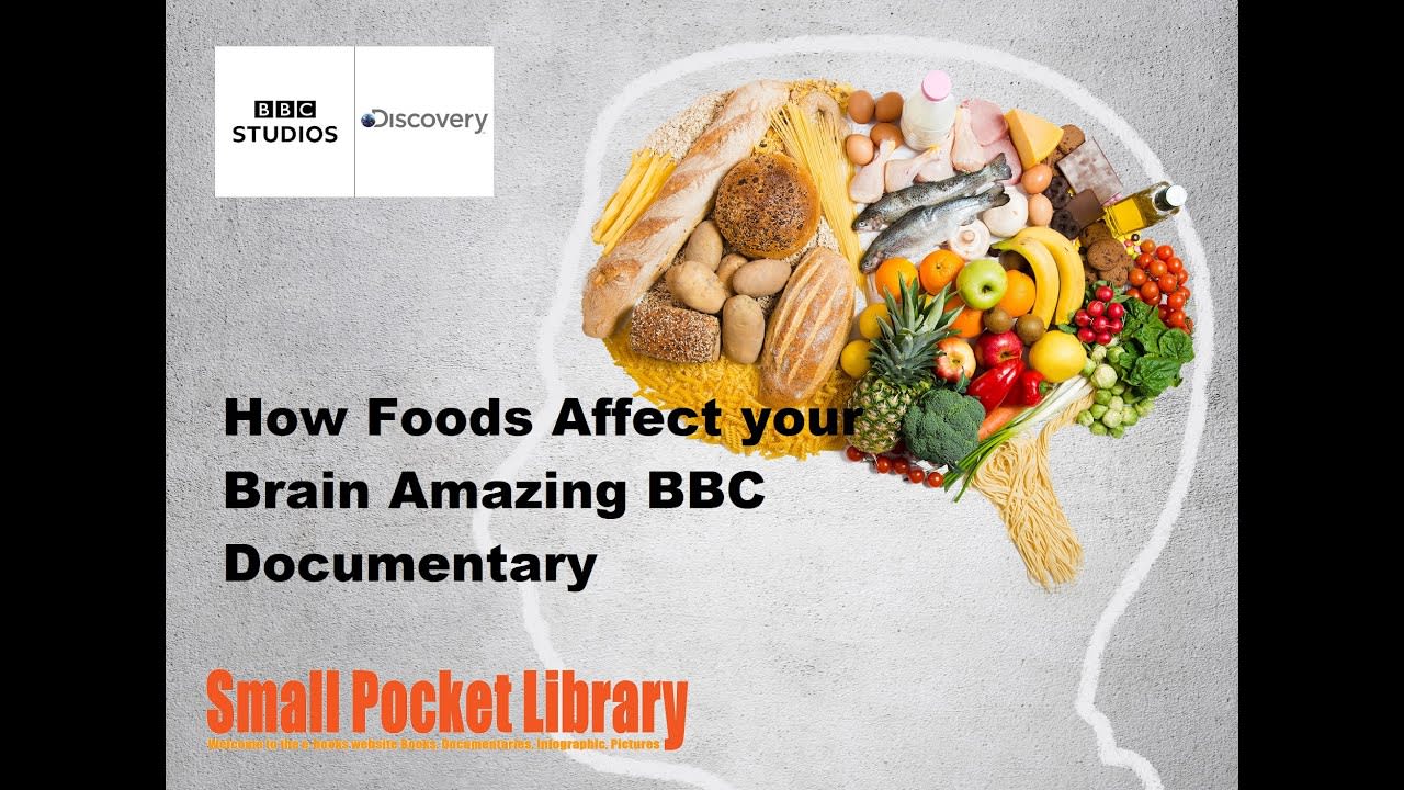 BBC Documentary : How Foods Affect your Brain (2020) [00:54:06]