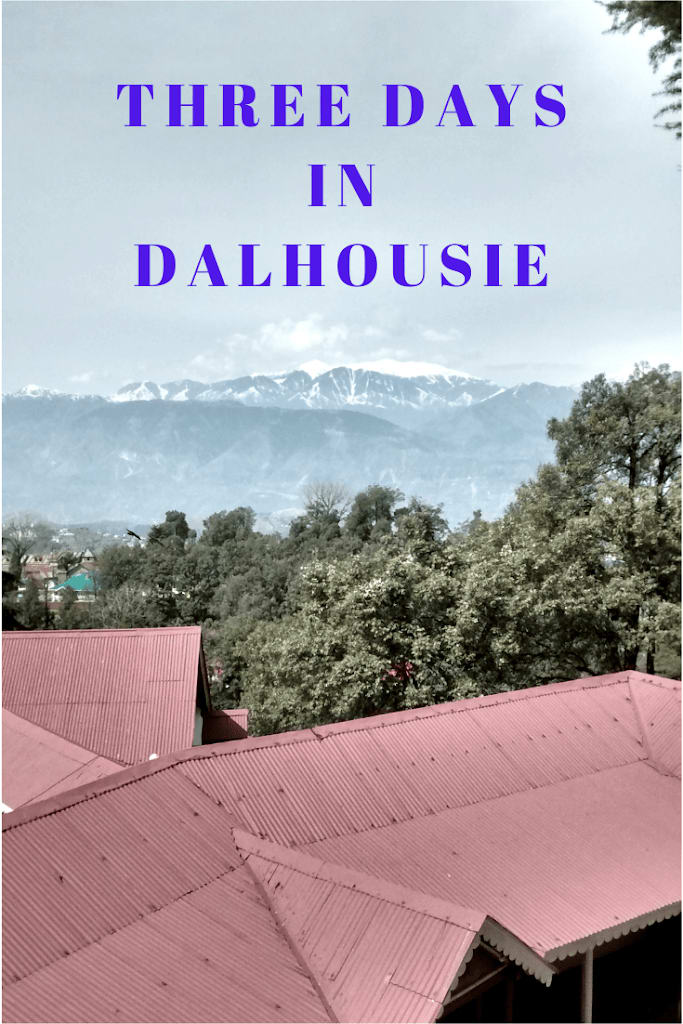 DALHOUSIE TOP PLACES TO VISIT IN A 3 DAY TRIP