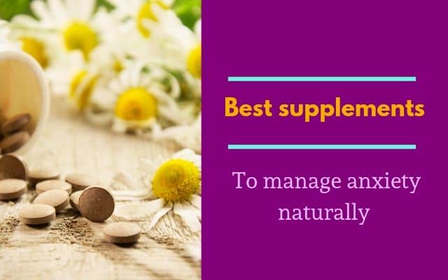 Best Healthy Supplements to Manage Anxiety Naturally