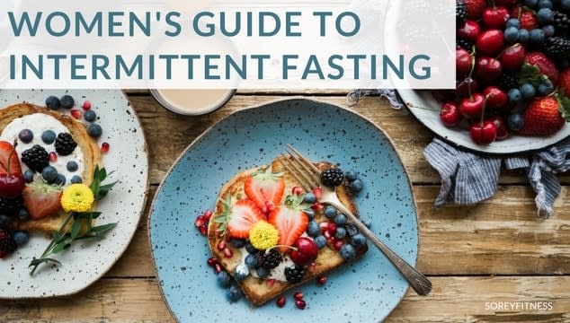 Women's Guide to Intermittent Fasting 101 | How to Start Today
