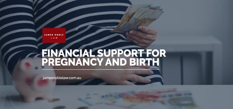 Financial Support During Pregnancy & After The Birth