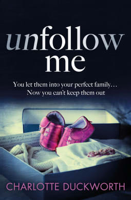 Unfollow Me by Charlotte Duckworth