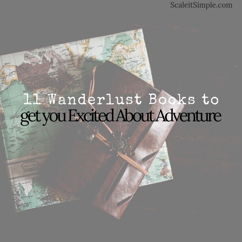 11 Wanderlust Books to get you Excited About Adventure