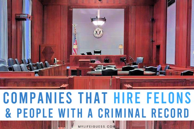 Companies that Hire Felons & People with a Criminal Record