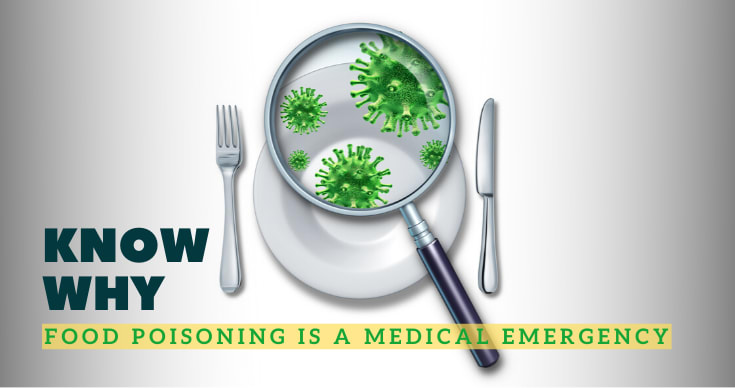 What Is Food Poisoning? Is Food Poisoning A Medical Emergency?