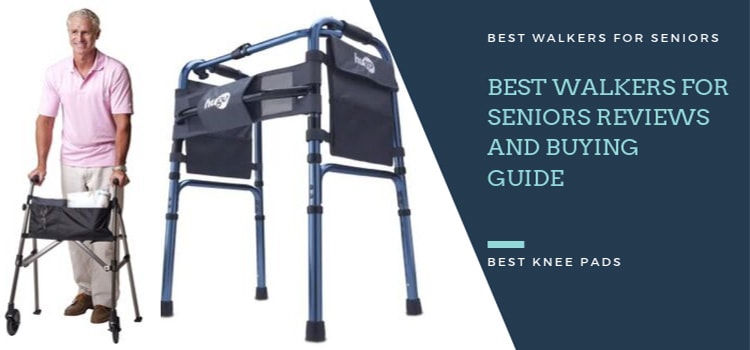 Best Walkers for Seniors Reviews and Buying Guide [Updated 2020]