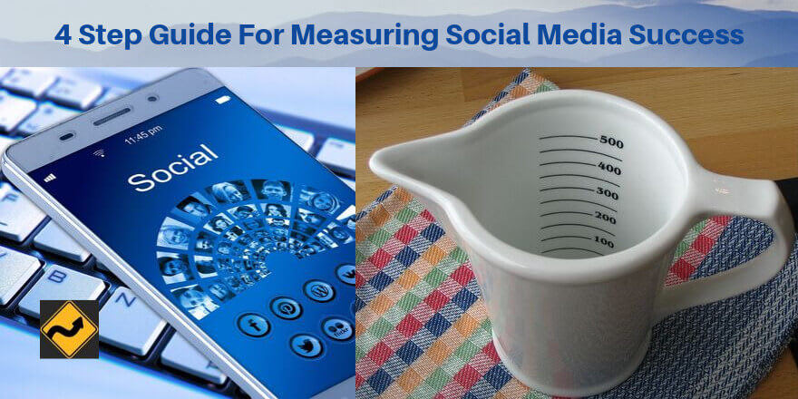 Measuring Social Media Success Tips: 4 Step Guide
