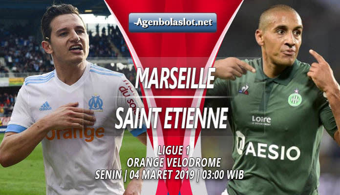 Prediksi Akurat Marseille vs Saint Etienne 04 Maret 2019 - Tips Skor Bola