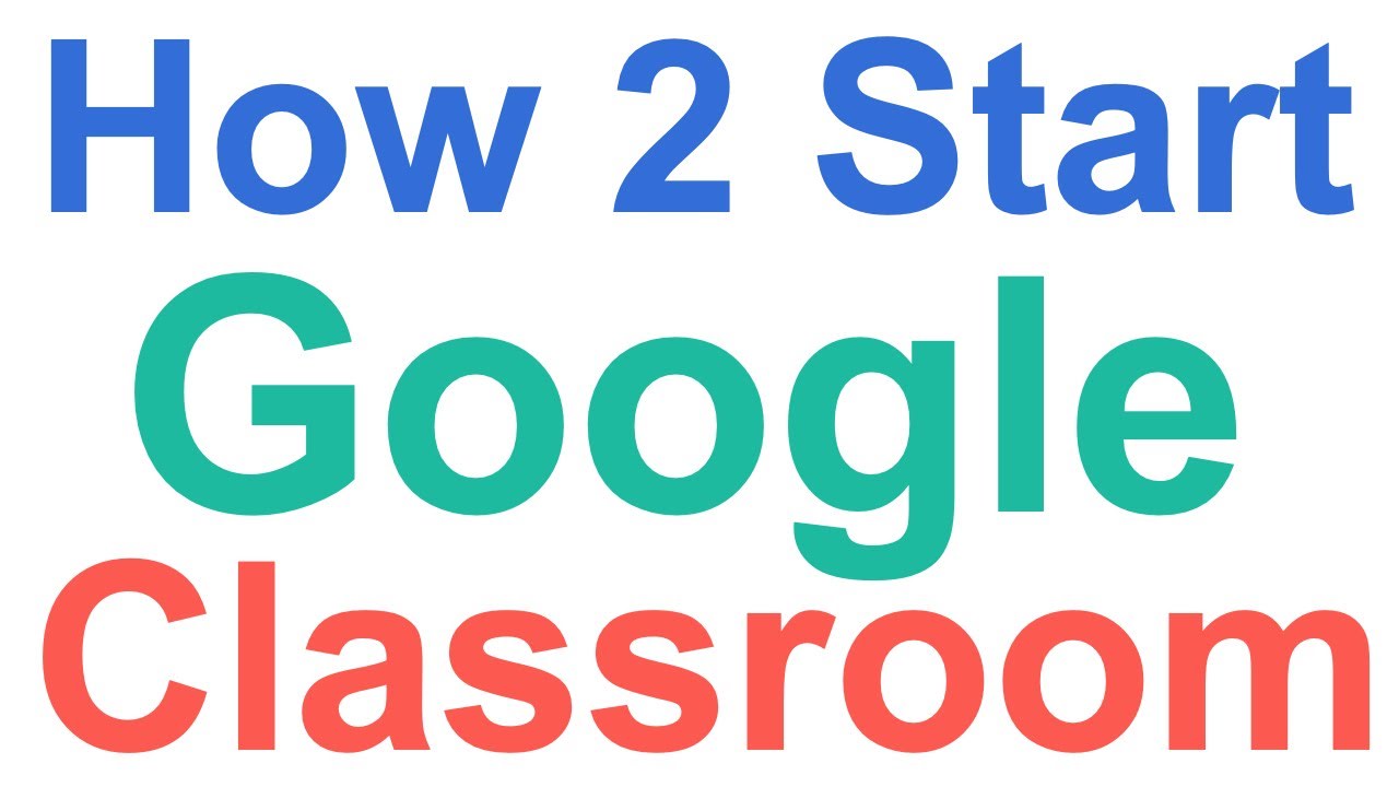 How to Start a Google Classroom