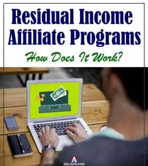 Residual Income Affiliate Programs: How Does It Work?