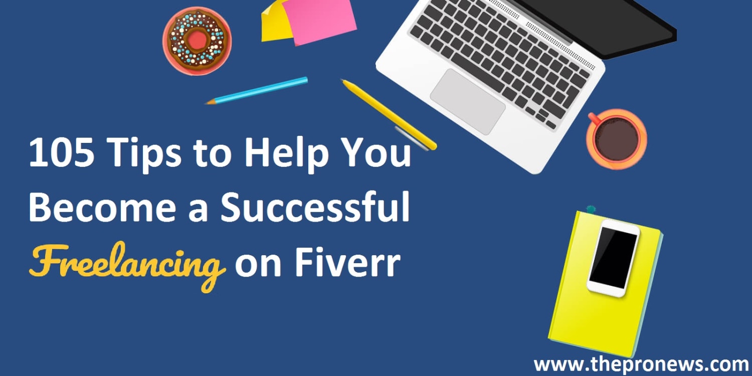 105 Tips to Help You Become a Successful Freelancer on Fiver