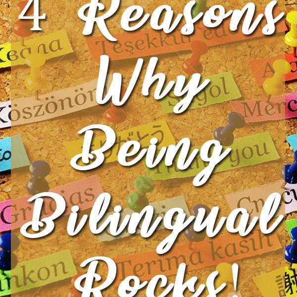 4 Reasons Why Being Bilingual Rocks!