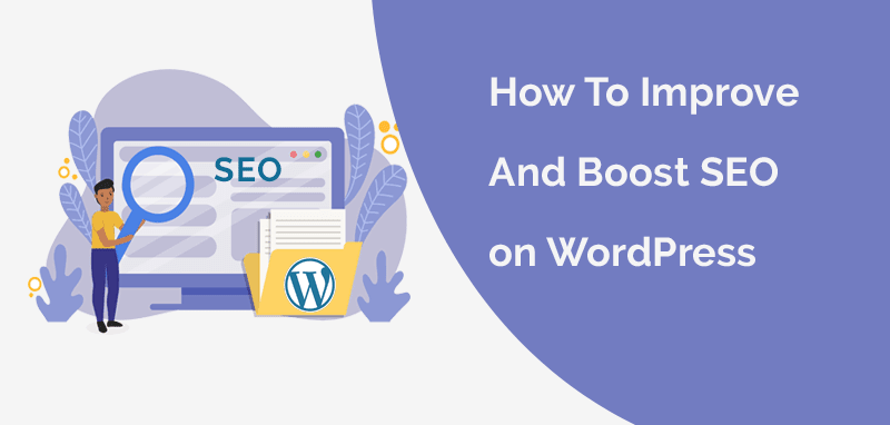 How To Improve SEO On WordPress To Boost Website Ranking