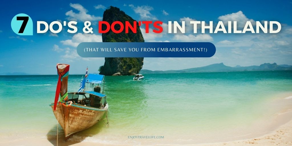 7 Do's and Don'ts In Thailand (That Will Save You From Embarrassment!)