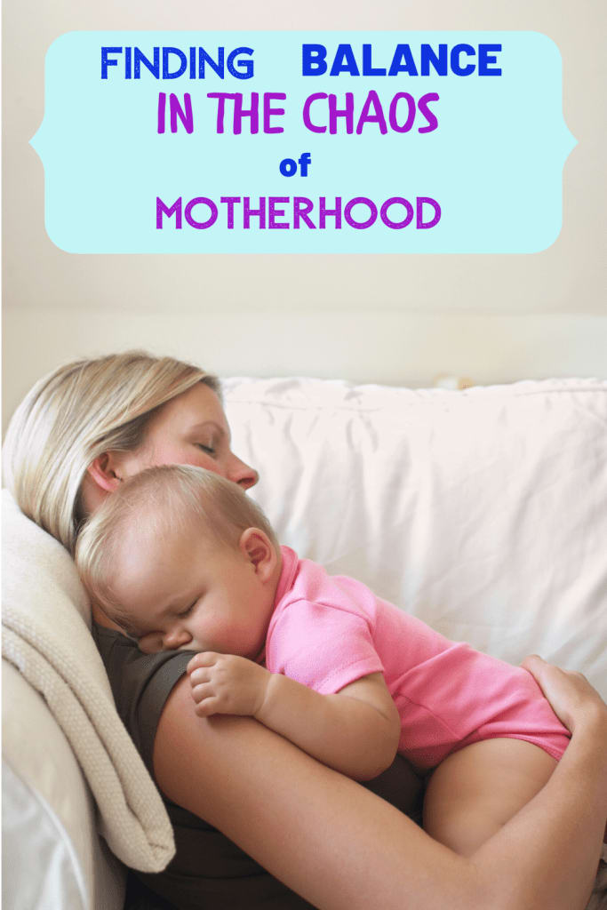 Finding Balance in the Chaos of Motherhood