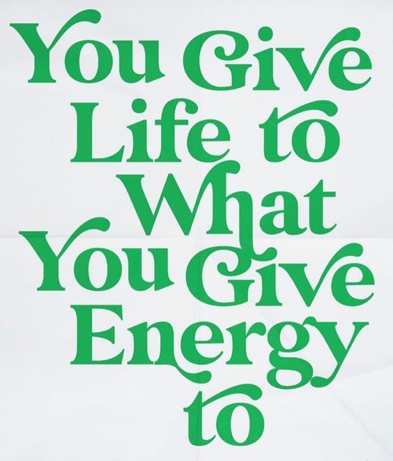 you give life to what you give energy to // sustainable green eco environmental quotes // self growth quotes | Quotes, Words quotes, Pretty words