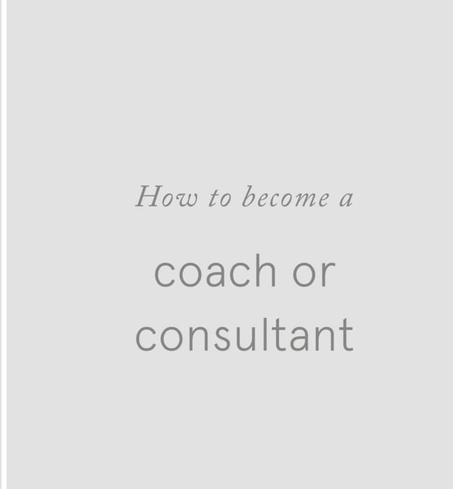 How to become a coach or consultant