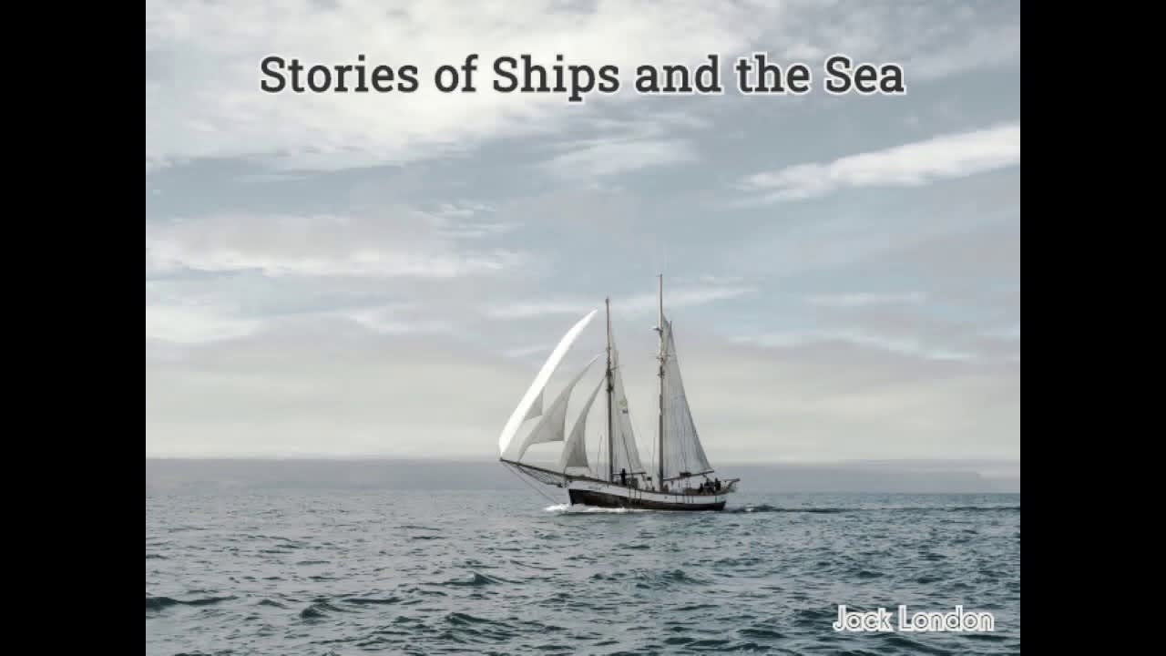 Stories of Ships and the Sea by JACK LONDON - FULL AudioBook - Free AudioBooks
