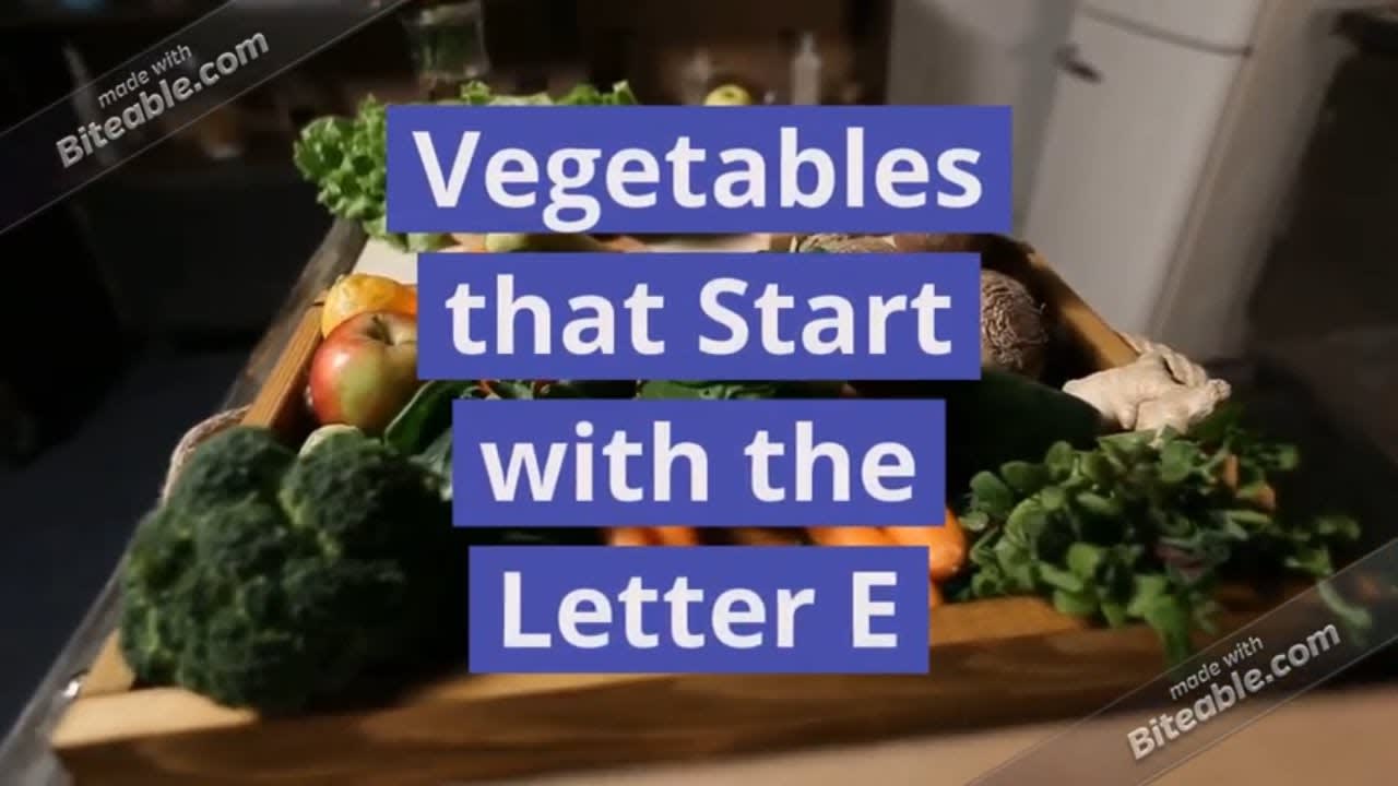 Vegetables that Start with E - [Vegetable Names that Start with the Letter E in English] Healthy