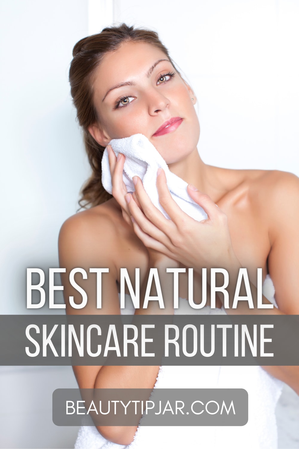 The Most Effective Natural Skincare Routine