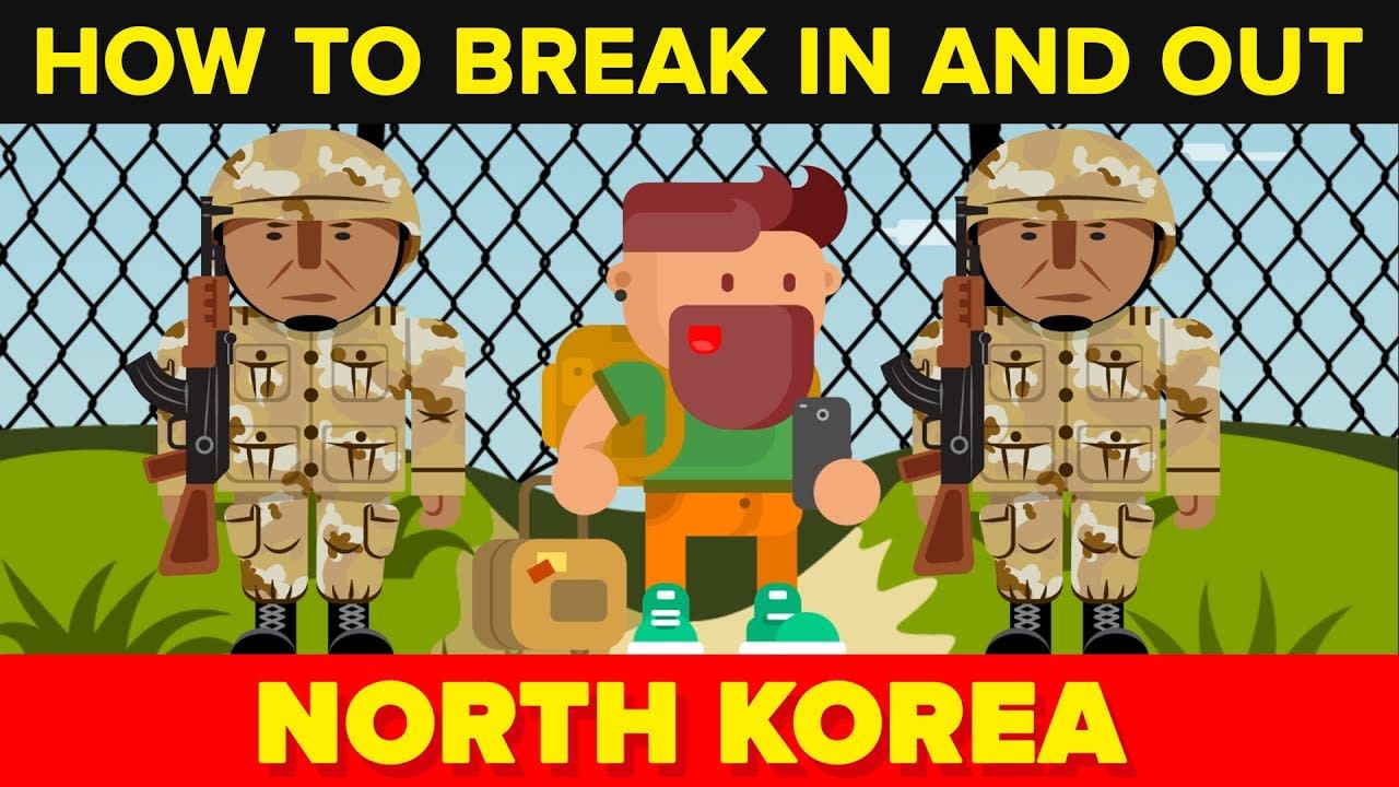 How to Break In and Out of North Korea