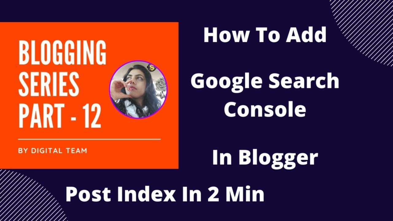 How To Add Google Search Console In Blogger [Advance Tips For Beginners] Blogging Part - 12