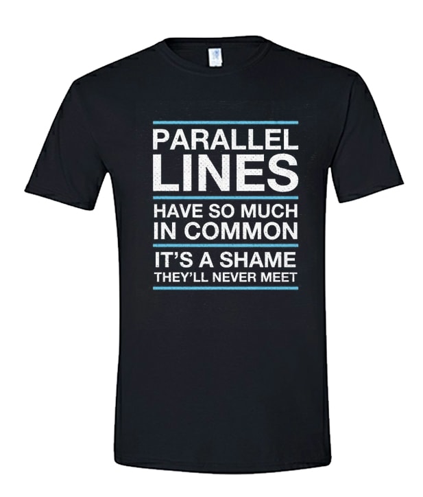 Funny Math T shirt - Parallel Lines unisex T Shirt