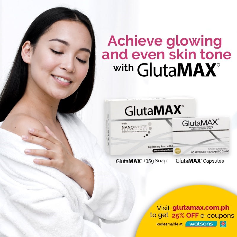 Achieve that Glowing and Even Skin Tone with GlutaMAX