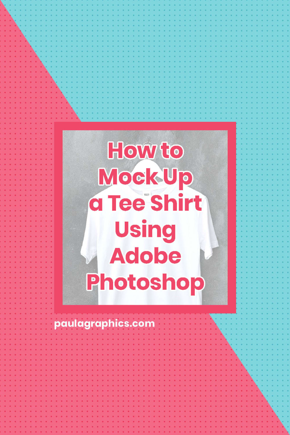 How to Mock Up a Tee Shirt Using Adobe Photoshop