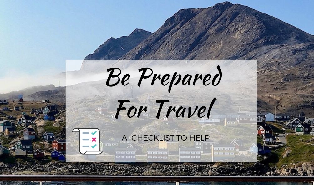 Our Checklist To Prepare For Travel - Retired And Travelling