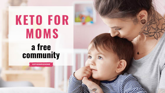 Keto For Moms - A Free Community For You