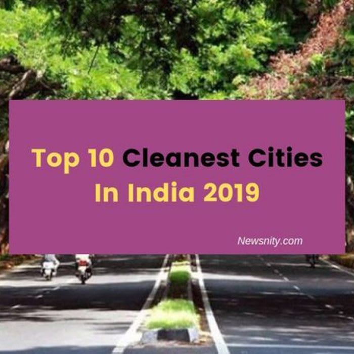 Cleanest Cities In India 2019 Top 10 List