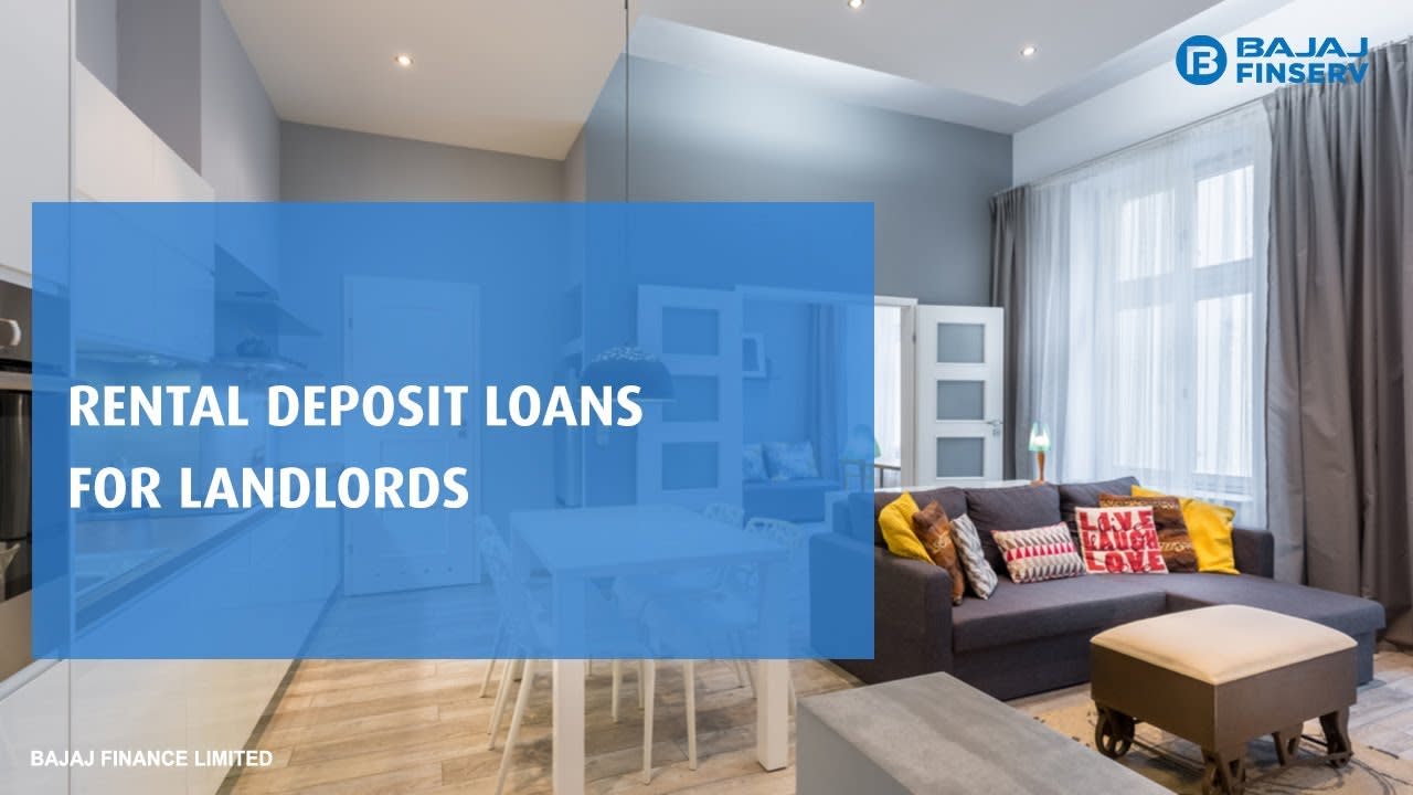 Rental Deposit Loans for Landlords I Bajaj Finserv