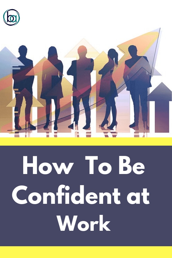 How To Be Confident At Work