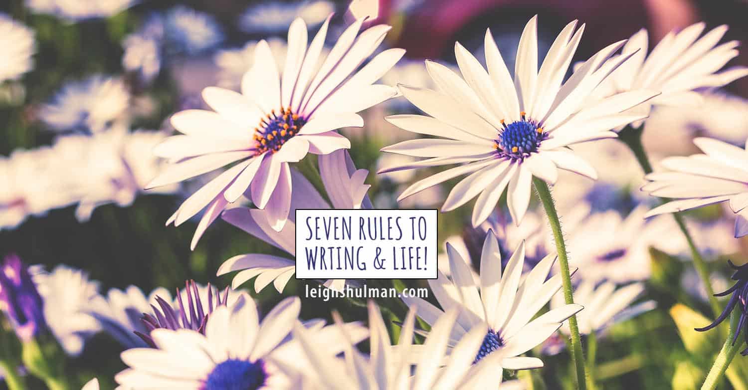 Rules for better writing and a beautiful life.
