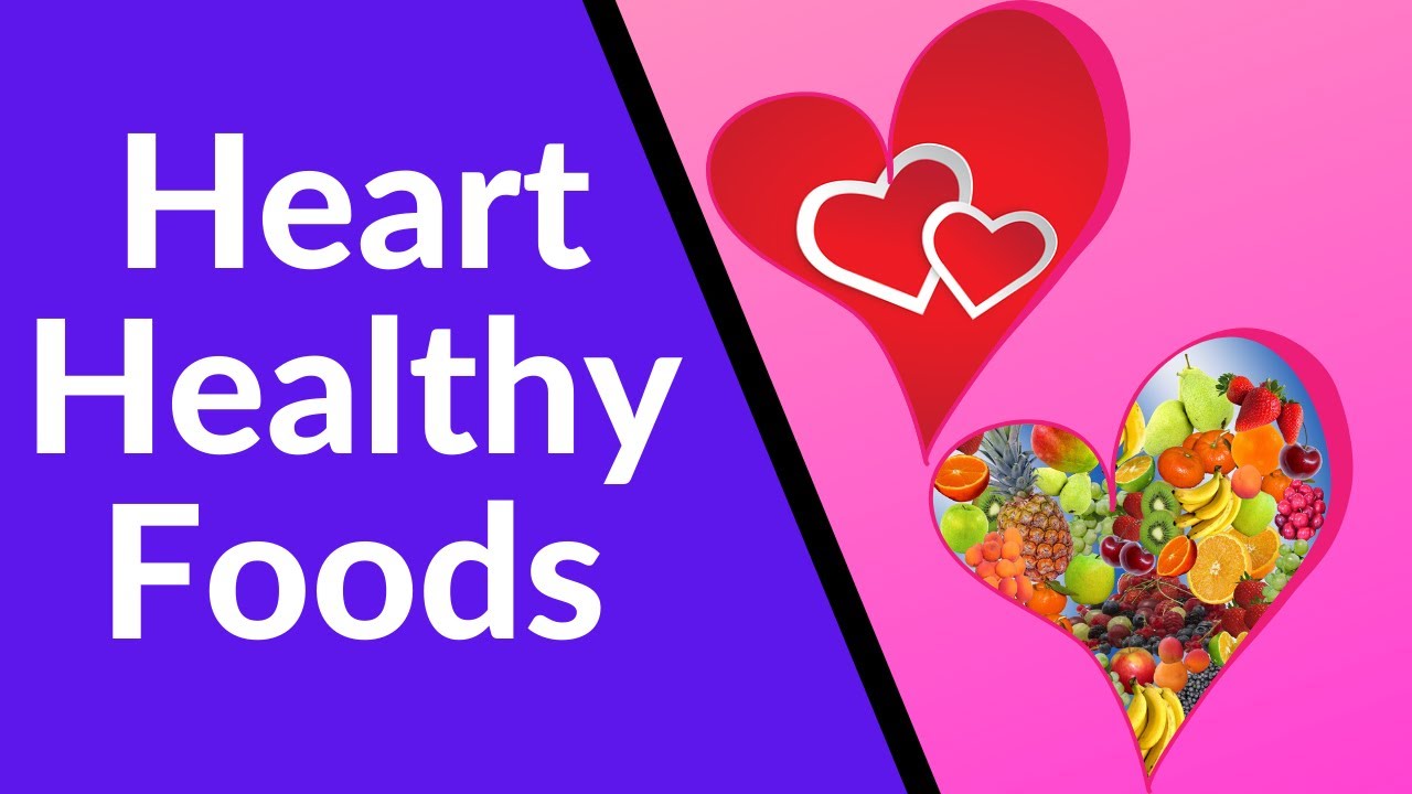Foods you should Eat to Maintain a Healthy Heart