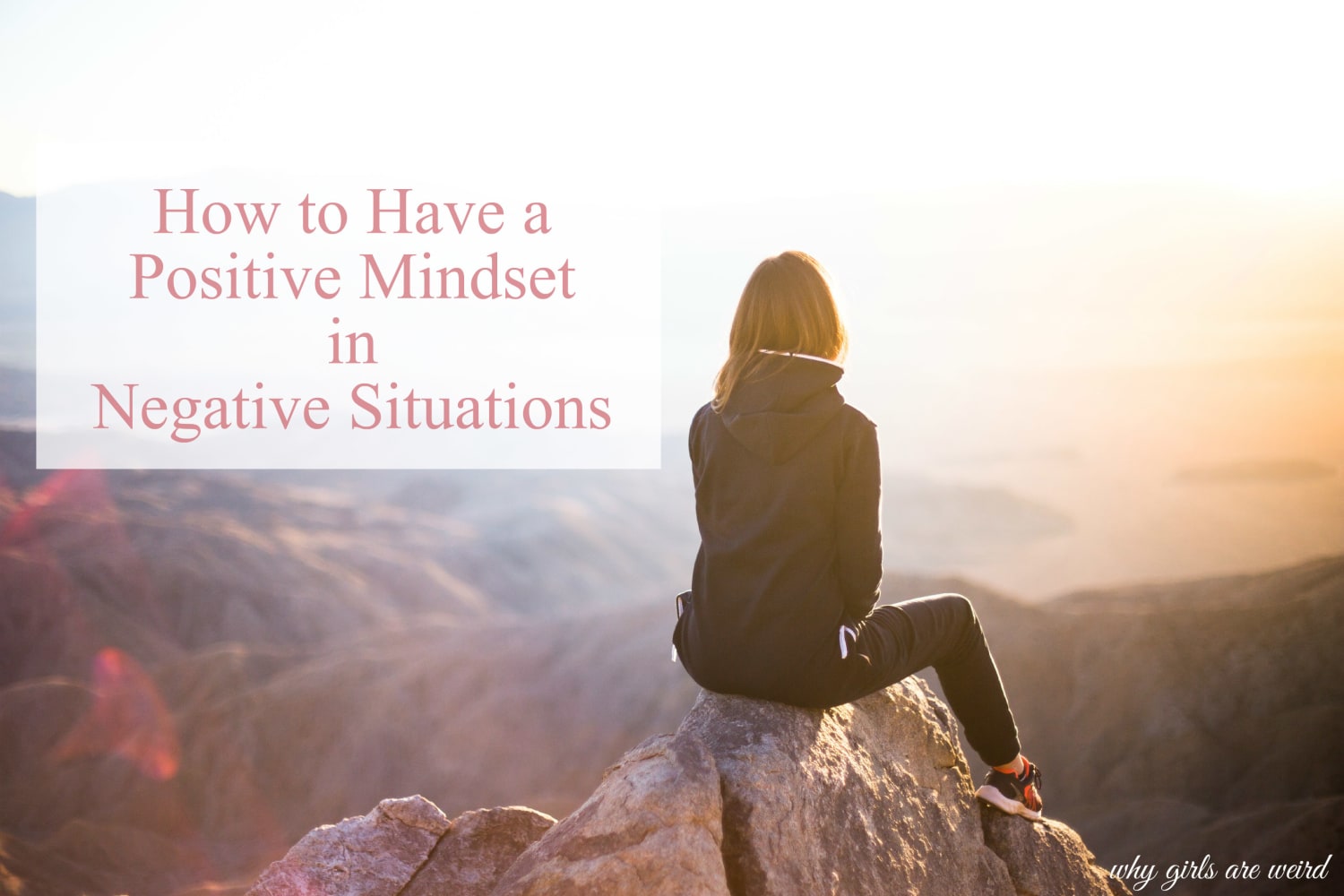 How to Have a Positive Mindset in Negative Situations